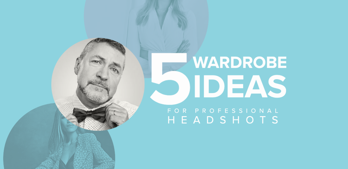 5 wardrobe ideas for professional headshots