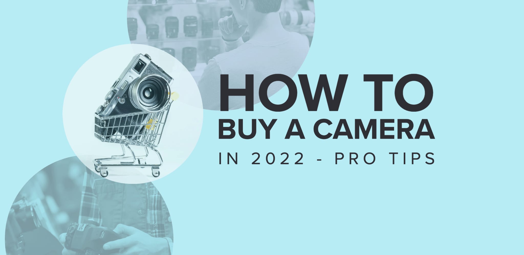 how to buy a camera in 2022