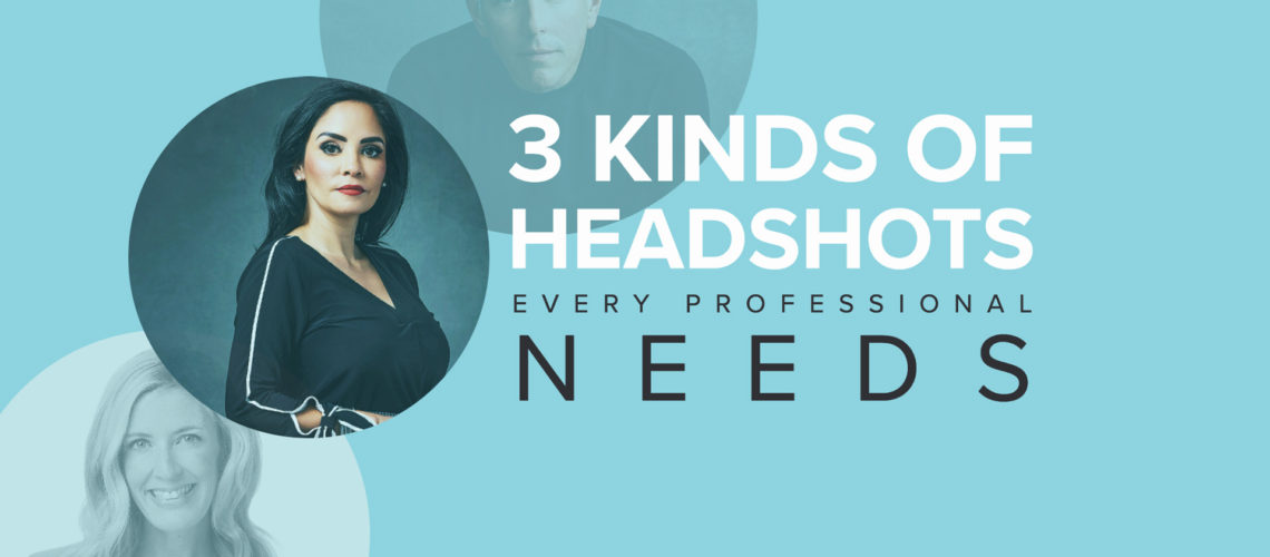 3 kinds of headshots every professional needs